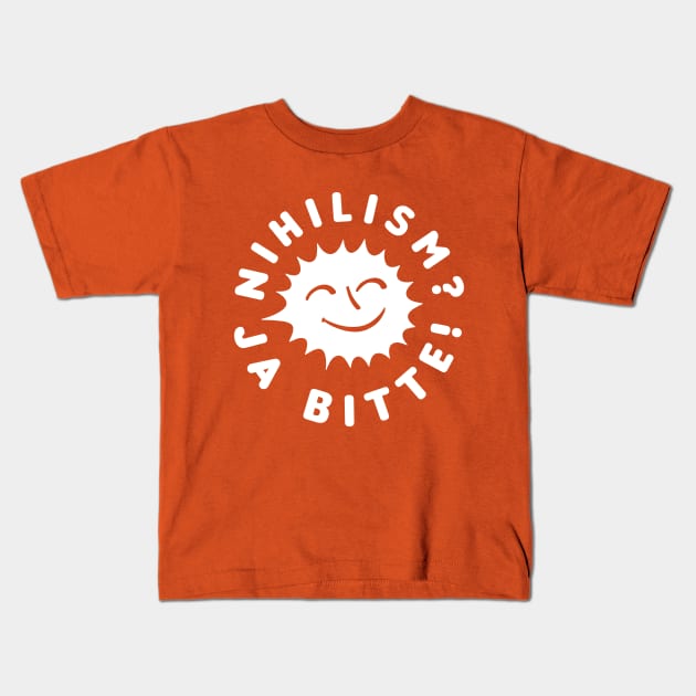 Nihilism? Ja Bitte! Kids T-Shirt by DankFutura